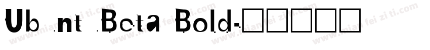 UbuntuBeta Bold字体转换